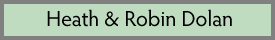 Heath & Robin Dolan